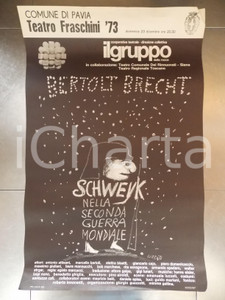 Materiale pubblicitario d’epoca 1973 PAVIA TEATRO FRASCHINI Il Gruppo SCHWEYK nella seconda guerra mondiale 1