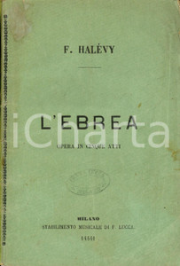 Oggetto da collezione cartaceo 1864 Fromental HAVELY Eugene SCRIBE L Ebrea  Opera in 5 atti Libretto LUCCA 1