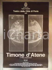 Materiale pubblicitario d’epoca 1978 PAVIA TEATRO FRASCHINI Timone d ATENE William SHAKESPEARE Manifesto 70 x 85 1