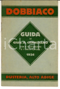 Materiale pubblicitario d’epoca 1926 ALTO ADIGE PUSTERIA Giuseppe A. CANNETANO  DOBBIACO Guida turistica 1