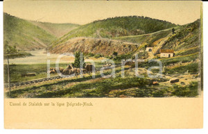 Cartolina originale da collezione 1900 ca STALAC SERBIA Tunnel sulla ferrovia BELGRADO  NIS ANIMATA con operai 1