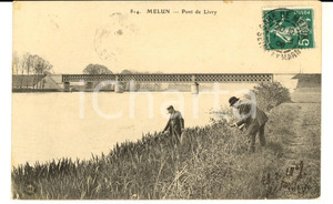 Cartolina originale da collezione 1909 MELUN FRANCE Pont de LIVRY Carte postale ANIMEE avec pÃªcheurs 1