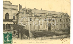 Cartolina originale da collezione 1908 MELUN FRANCE Palais de Justice et ThÃ©atre Carte postale VINTAGE 1