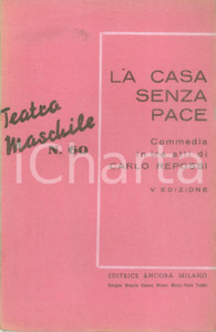 Giornale, rivista storica 1944 TEATRO MASCHILE Carlo REPOSSI La casa senza pace Commedia V edizione 1