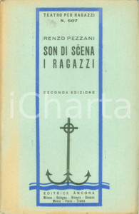 Giornale, rivista storica 1939 TEATRO PER RAGAZZI Renzo PEZZANI Son di scena i ragazzi Seconda edizione 1