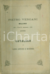 Libro, pubblicazione d epoca 1885 MILANO Libreria Pietro VERGANI Catalogo antichi e moderni DANNEGGIATO 1