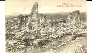 Cartolina originale da collezione 1920 ca ASIAGO VI Rovine GRANDE GUERRA  Piazza PERTILE Cartolina FP NV 1