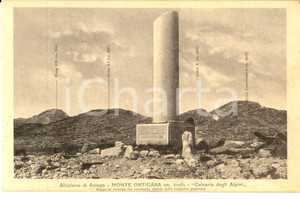 Cartolina originale da collezione 1930 ca ALTIPIANO DI ASIAGO   Monte ORTIGARA Cippo ALPINI Cartolina FP NV 1