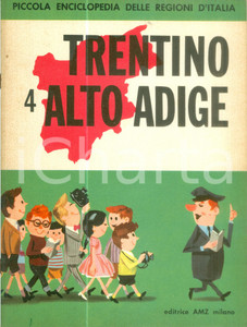 Libro, pubblicazione d epoca 1963 PICCOLA ENCICLOPEDIA Regioni d Italia TRENTINO ALTO ADIGE Volume ILLUSTRATO 1