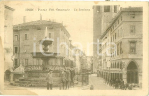 Cartolina originale da collezione 1920 ca UDINE La fontana di Piazza Vittorio Emanuele Cartolina ANIMATA FP VG 1