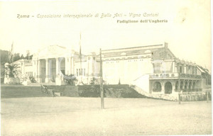 Cartolina originale da collezione 1911 ROMA Esposizione Belle Arti VIGNA CARTONI Padiglione UNGHERIA Cartolina FP 1