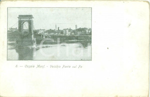 Cartolina originale da collezione 1900 ca CASALE MONFERRATO AL Vecchio ponte sul PO Cartolina postale FP NV 1