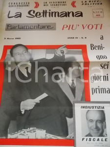 Giornale, rivista storica 1962 LA SETTIMANA PARLAMENTARE Benigno ZACCAGNINI ottiene più voti Anno IV n° 9 1