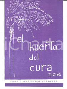 Materiale pubblicitario d’epoca 1970 ca ELCHE ES Jardin EL HUERTO DEL CURA Pieghevole TURISMO VINTAGE 1