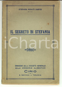 Libro, pubblicazione d epoca 1930 ca Stefania ROSATI DARVIS Il segreto di Stefania Ricettario CIRIO 64 pp. 1