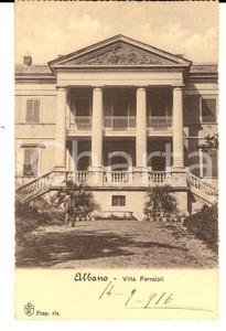 Cartolina originale da collezione 1916 ALBANO LAZIALE Villa FERRAIOLI Cartolina a Cristina GALLI DELLA LOGGIA 1