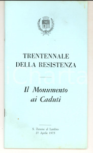Libro, pubblicazione d epoca 1975 SAN ZENONE AL LAMBRO Trentennale Resistenza  Monumento ai Caduti 30 pp. 1