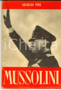 Libro, pubblicazione d epoca 1940 ca Giorgio PINI Mussolini PROPAGANDA ed. CAPPELI BOLOGNA 64 pp. 1