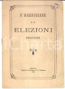 Libro, pubblicazione d epoca 1882 GENOVA Giuseppe Lodovico FOSSATI I mazziniani e le elezioni politiche 1