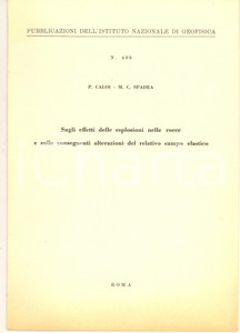 Libro, pubblicazione d epoca 1966 ROMA P. CALOI  M. C. SPADEA Sugli effetti delle esplosioni nelle rocce 1