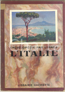 Libro, pubblicazione d epoca 1929 ENCYCLOPEDIE PAR L IMAGE L Italie Librairie HACHETTE 64 pp. 1