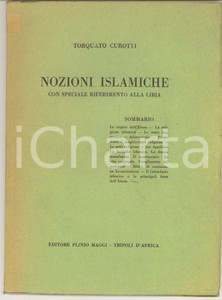 Libro, pubblicazione d epoca 1930 Torquato CUROTTI Nozioni islamiche con speciale riferimento alla Libia 1