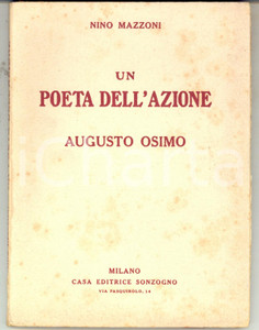 Libro, pubblicazione d epoca 1923 Nino MAZZONI Un poeta dell azione. Augusto Osimo Ed. SONZOGNO MILANO 1