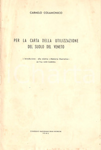 Libro, pubblicazione d epoca 1965 ca Carmelo COLAMONICO Carta utilizzazione suolo del Veneto Pubblicazione 1