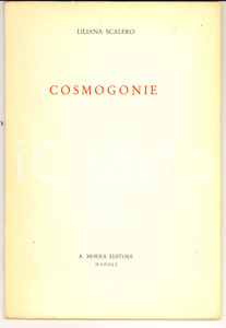 Libro, pubblicazione d epoca 1966 Liliana SCALERO Cosmogonie A. MORRA Editore NAPOLI 30 pp. 1