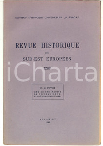 1946 BUCAREST D. M. PIPPIDI Une oeuvre inÃ©dite de Nicolas Iorga: l'Historiologie Pubblicazione d'epoca.CONDIZIONI: GPAGINE: 10    originale e autentica 1