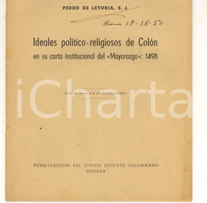 Libro, pubblicazione d epoca 1951 Pedro de LETURIA Ideales politicoreligiosos de Colon Invio autografo 1