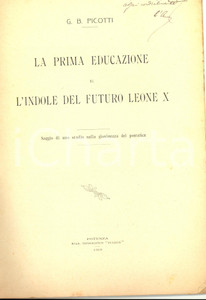 Libro, pubblicazione d epoca 1919 G. B. PICOTTI La prima educazione del futuro Leone X Invio AUTOGRAFO 1