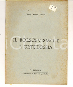 Libro, pubblicazione d epoca 1949 Alessio GROTOV Il bolscevismo e l ortodossia Prima edizione italiana 1