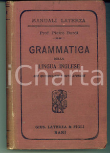 Libro, pubblicazione d epoca 1907 MANUALI LATERZA Pietro BARDI Grammatica della lingua inglese 458 pp. 1