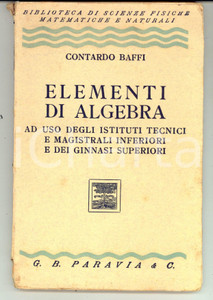 Libro, pubblicazione d epoca 1933 Contardo BAFFI Elementi di algebra per tecnici e magistrali PARAVIA 1