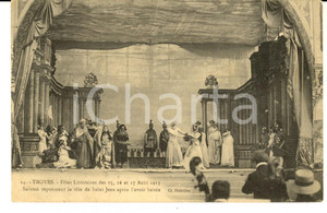 1910 ca TROYES THEATRE Fêtes Littéraires - Salomé repoussant tête de saint Jean