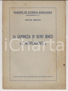 Libro, pubblicazione d epoca 1949 Attilio GENTILE La giovinezza di Silvio Benco e L Indipendente 28 pp. 1