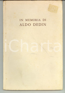 Libro, pubblicazione d epoca 1965 AA. VV. In memoria di Aldo DEDIN Miscellanea commemorativa 102 pp. 1