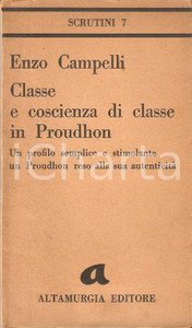 Libro, pubblicazione d epoca 1974 Enzo CAMPELLI Classe e coscienza di classe in Proudhon ALTAMURGIA Editore 1
