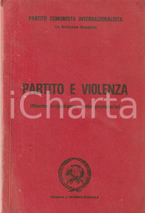 Libro, pubblicazione d epoca 1970 ca PCINT Partito e violenza  Niente brigatismo, lotta proletaria Libretto 1