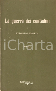 Libro, pubblicazione d epoca 1970 ca Friedrich ENGELS La guerra dei contadini Edizioni FELTRINELLI REPRINT 1