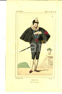 Stampa, bozzetto originale 1852 COSTUME FRANCAIS XVI e siÃ¨cle  Henri III Roi de France Gravure 14x24 1