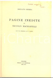 Libro, pubblicazione d epoca 1939 Renato SERRA Pagine inedite su NiccolÃ² Machiavelli Invio AUTOGRAFO 1