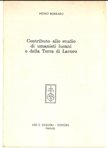 Libro, pubblicazione d epoca 1968 Pietro BORRARO Studio di umanisti lucani e della Terra di Lavoro OLSCHKI 1