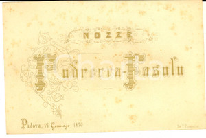 Documento originale, autentico 1870 PADOVA Nozze PODRECCA  FASOLO Partecipazione VINTAGE 17x11 cm 1