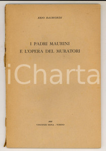 Libro, pubblicazione d epoca 1952 Ezio RAIMONDI I padri maurini e l opera del Muratori Ed. Vincenzo BONA 1