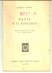 Libro, pubblicazione d epoca 1941 Alberto CHIARI Dante e il Foscolo  Ed. Ulrico HOEPLI MILANO 1