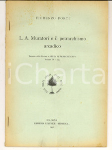 Libro, pubblicazione d epoca 1951 Fiorenzo FORTI L. A. Muratori e il petrarchismo arcadico  Estratto 28 pp. 1