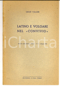 Libro, pubblicazione d epoca 1950 Giulio VALLESE Latino e volgare nel Convivio  Estratto da Delta 1