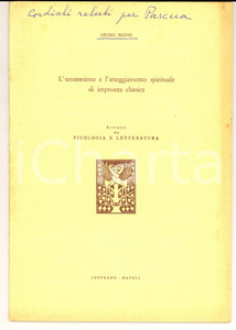Libro, pubblicazione d epoca 1967 Georg WEISE L umanesimo e l atteggiamento spirituale Invio AUTOGRAFO 1
